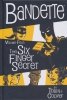 BANDETTE VOL 04 SIX FINGER SECRET HC [9781506719269]